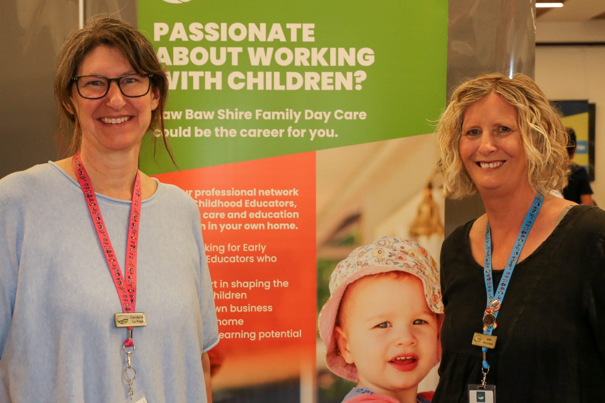 Carolynne Le Page and Julie Metselaar from Baw Baw Shire Family Day Care were on hand to discuss careers in early childhood education.